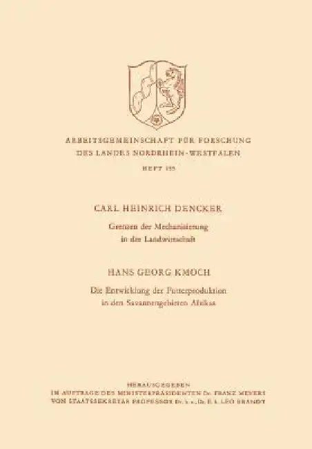 Cover of Grenzen Der Mechanisierung in Der Landwirtschaft. Die Entwicklung Der Futterproduktion in Den Savannengebieten Afrikas