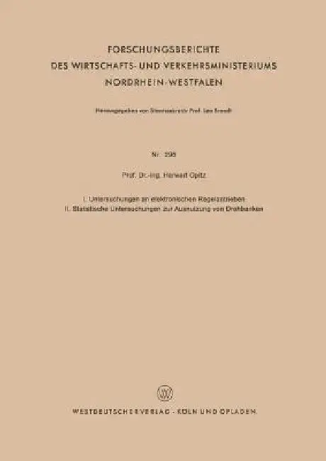 Cover of I. Untersuchungen an Elektronischen Regelantrieben II. Statistische Untersuchungen Zur Ausnutzung Von Drehbänken