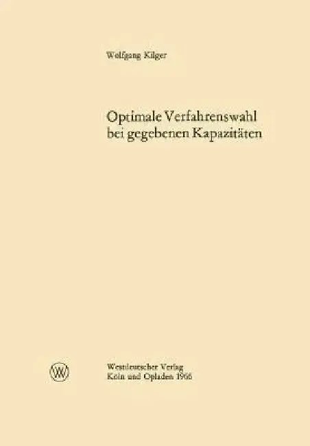 Cover of Optimale Verfahrenswahl Bei Gegebenen Kapazitäten
