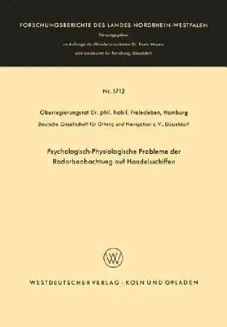 Cover of Psychologisch-Physiologische Probleme Der Radarbeobachtung Auf Handelsschiffen