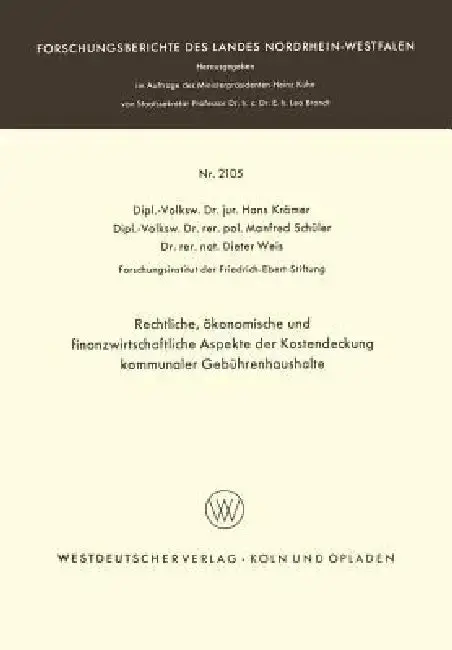 Cover of Rechtliche, Ökonomische Und Finanzwirtschaftliche Aspekte Der Kostendeckung Kommunaler Gebührenhaushalte
