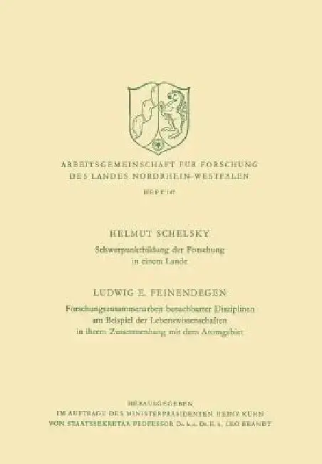 Cover of Schwerpunktbildung Der Forschung in Einem Lande. Forschungszusammenarbeit Benachbarter Disziplinen Am Beispiel Der Lebenswissenschaften in Ihrem Zusam
