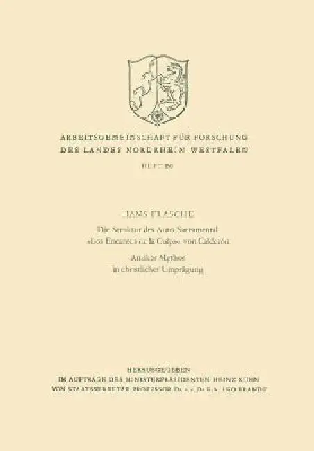 Cover of Die Struktur Des Auto Sacramental «Los Encantos de la Culpa» Von Calderón. Antiker Mythos in Christlicher Umprägung