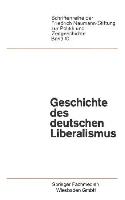 Cover of Geschichte Des Deutschen Liberalismus