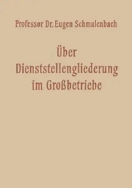 Cover of Über Dienststellengliederung Im Grossbetriebe