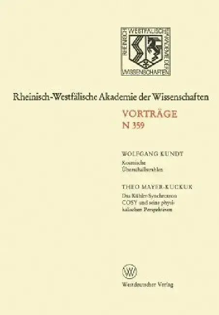 Cover of Kosmische Überschallstrahlen. Das Kühler-Synchrotron Cosy Und Seine Physikalischen Perspektiven