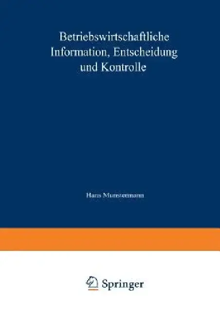 Cover of Betriebswirtschaftliche Information, Entscheidung Und Kontrolle