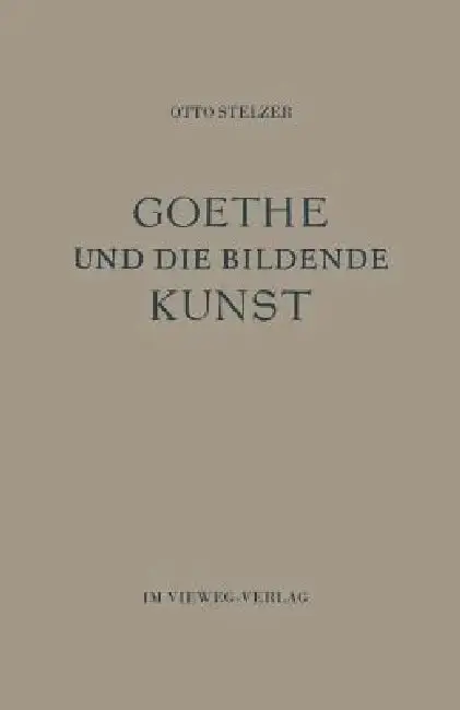 Cover of Goethe Und Die Bildende Kunst