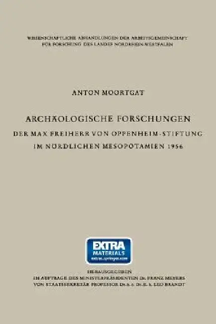 Cover of Archäologische Forschungen Der Max Freiherr Von Oppenheim-Stiftung Im Nördlichen Mesopotamien 1956