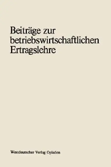 Cover of Beiträge Zur Betriebswirtschaftlichen Ertragslehre