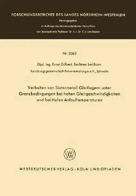 Cover of Verhalten Von Sintermetall-Gleitlagern Unter Grenzbedingungen Bei Hohen Gleitgeschwindigkeiten Und Bei Tiefen Anlauftemperaturen