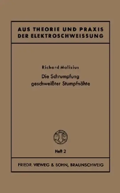 Cover of Die Schrumpfung geschweißter Stumpfnähte