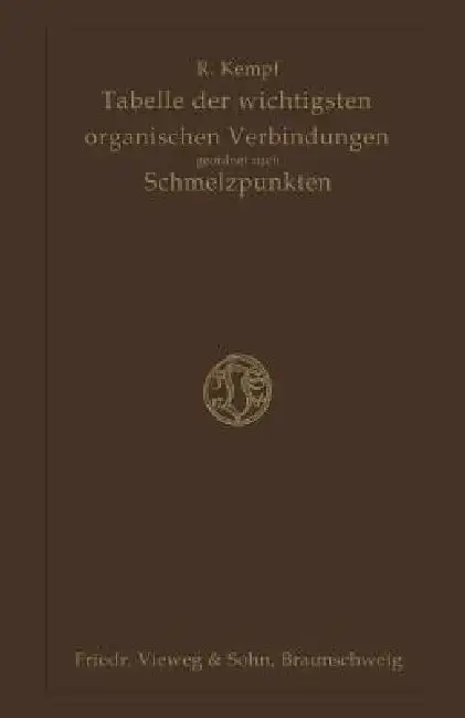Cover of Tabelle Der Wichtigsten Organischen Verbindungen Geordnet Nach Schmelzpunkten