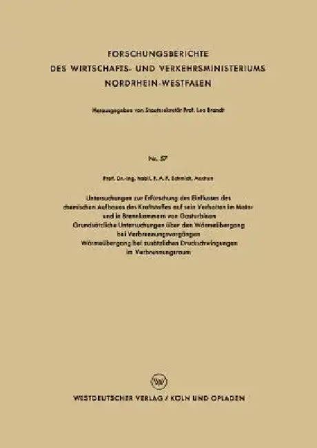 Cover of Untersuchungen Zur Erforschung Des Einflusses Des Chemischen Aufbaues Des Kraftstoffes Auf Sein Verhalten Im Motor Und in Brennkammern Von Gasturbinen
