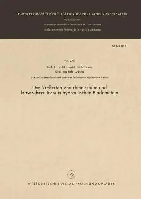 Cover of Das Verhalten Von Rheinischem Und Bayrischem Trass in Hydraulischen Bindemitteln