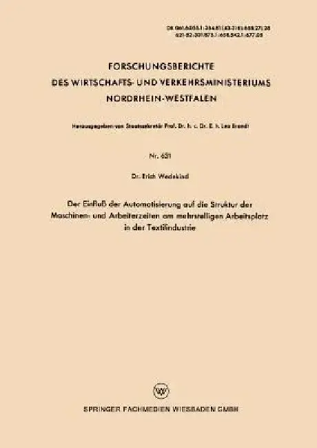 Cover of Der Einfluß Der Automatisierung Auf Die Struktur Der Maschinen- Und Arbeiterzeiten Am Mehrstelligen Arbeitsplatz in Der Textilindustrie