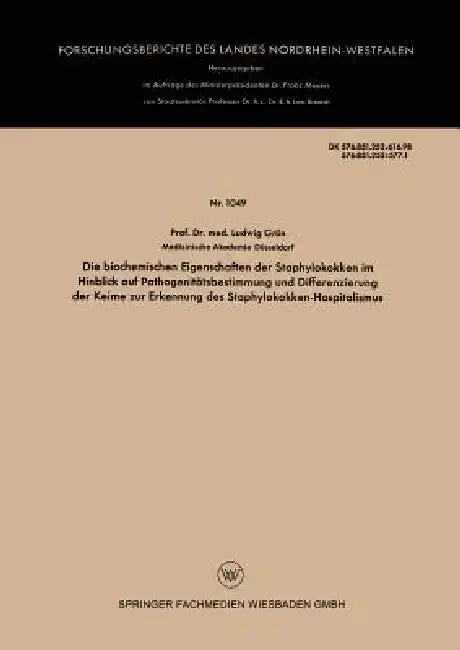 Cover of Die Biochemischen Eigenschaften Der Staphylokokken Im Hinblick Auf Pathogenitätsbestimmung Und Differenzierung Der Keime Zur Erkennung Des Staphylokok