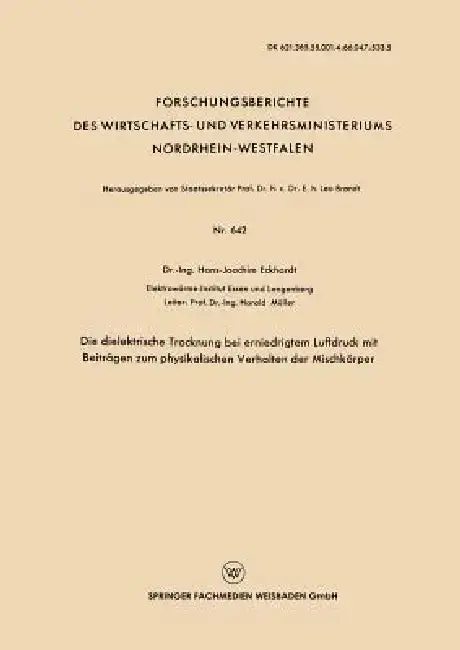 Cover of Die Dielektrische Trocknung Bei Erniedrigtem Luftdruck Mit Beiträgen Zum Physikalischen Verhalten Der Mischkörper