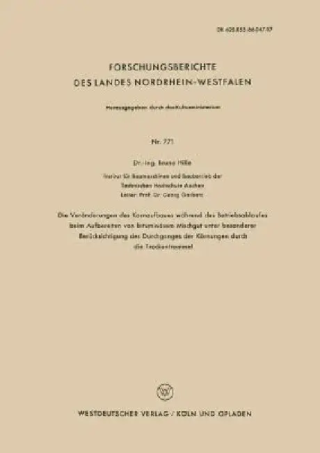 Cover of Die Veränderungen Des Kornaufbaues Während Des Betriebsablaufes Beim Aufbereiten Von Bituminösem Mischgut Unter Besonderer Berücksichtigung Des Durchg