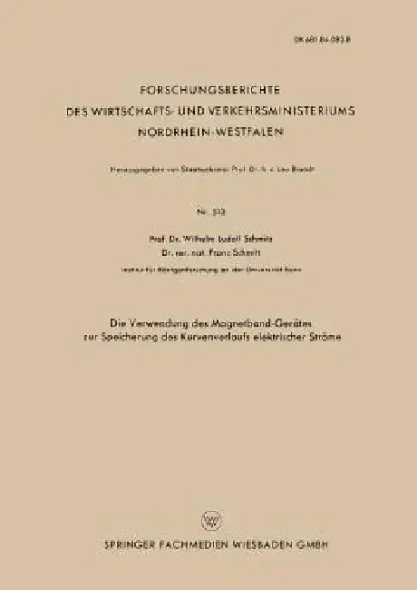 Cover of Die Verwendung Des Magnetband-Gerätes Zur Speicherung Des Kurvenverlaufs Elektrischer Ströme