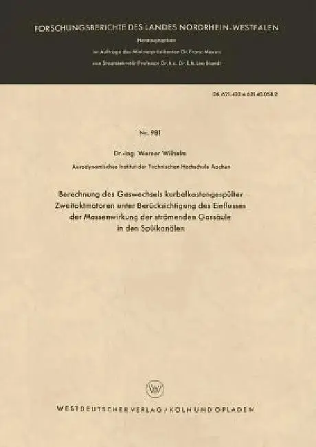 Cover of Berechnung Des Gaswechsels Kurbelkastengespülter Zweitaktmotoren Unter Berücksichtigung Des Einflusses Der Massenwirkung Der Strömenden Gassäule in De