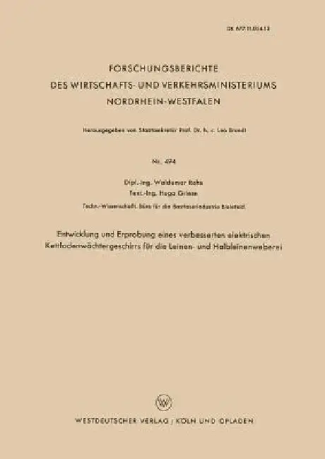 Cover of Entwicklung Und Erprobung Eines Verbesserten Elektrischen Kettfadenwächtergeschirrs Für Die Leinen- Und Halbleinenweberei