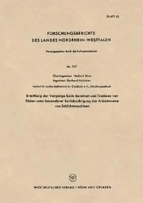 Cover of Ermittlung Der Vorgänge Beim Benetzen Und Trocknen Von Fäden Unter Besonderer Berücksichtigung Der Arbeitsweise Von Schlichtmaschinen