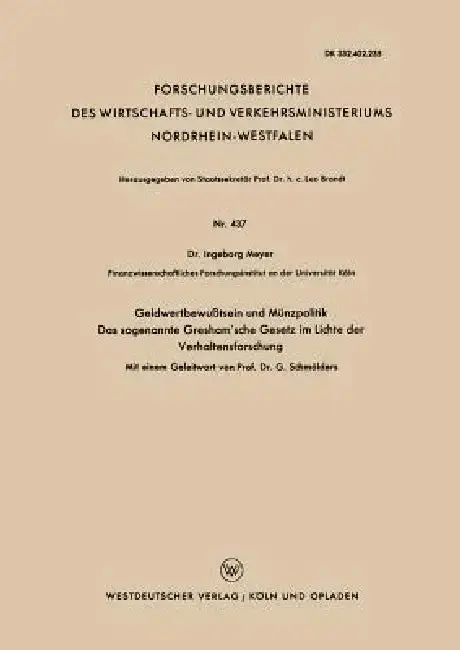 Cover of Geldwertbewußtsein Und Münzpolitik Das Sogenannte Gresham'sche Gesetz Im Lichte Der Verhaltensforschung