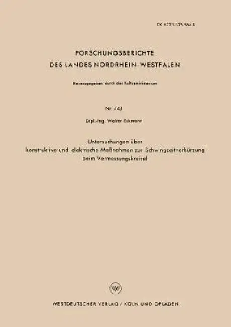 Cover of Untersuchungen Über Konstruktive Und Elektrische Maßnahmen Zur Schwingzeitverkürzung Beim Vermessungskreisel