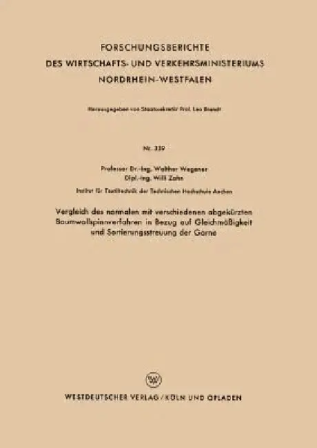 Cover of Vergleich Des Normalen Mit Verschiedenen Abgekürzten Baumwollspinnverfahren in Bezug Auf Gleichmäßigkeit Und Sortierungsstreuung Der Garne
