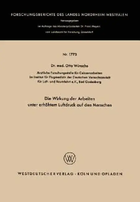 Cover of Die Wirkung Der Arbeiten Unter Erhöhtem Luftdruck Auf Den Menschen