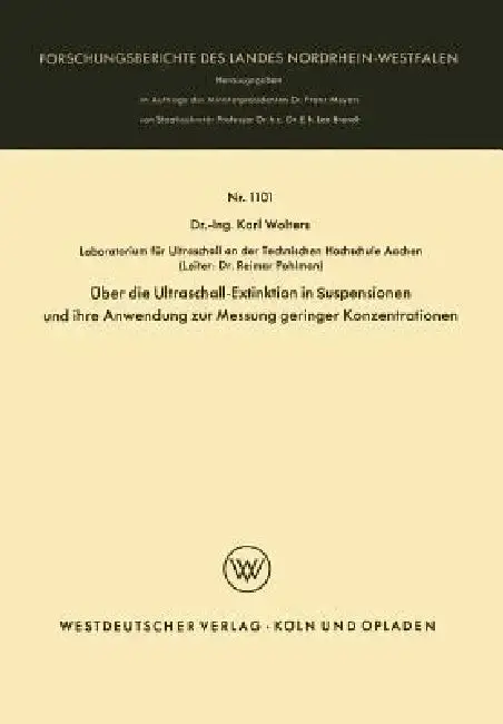 Cover of Über Die Ultraschall-Extinktion in Suspensionen Und Ihre Anwendung Zur Messung Geringer Konzentrationen