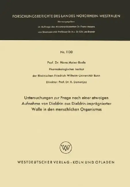 Cover of Untersuchungen zur Frage nach einer etwaigen Aufnahme von Dieldrin aus Dieldrin-imprägnierter Wolle in den menschlichen Organismus