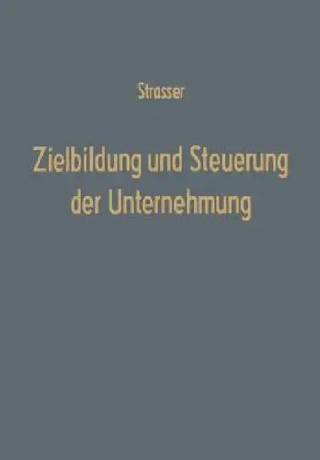 Cover of Zielbildung Und Steuerung Der Unternehmung