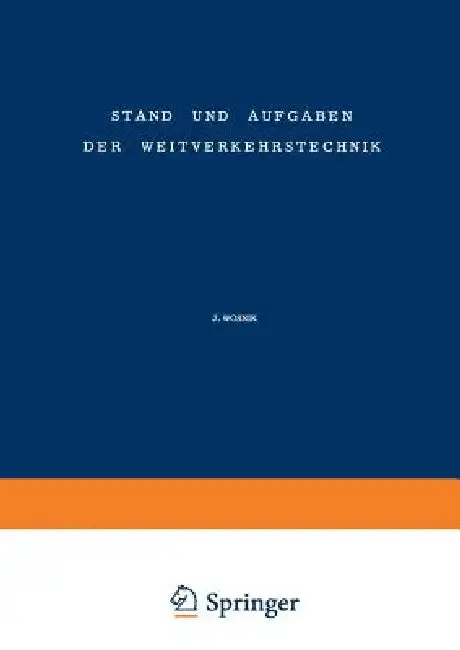 Cover of Stand Und Aufgaben Der Weitverkehrstechnik / The State of and Problem Concerning Telecommunication