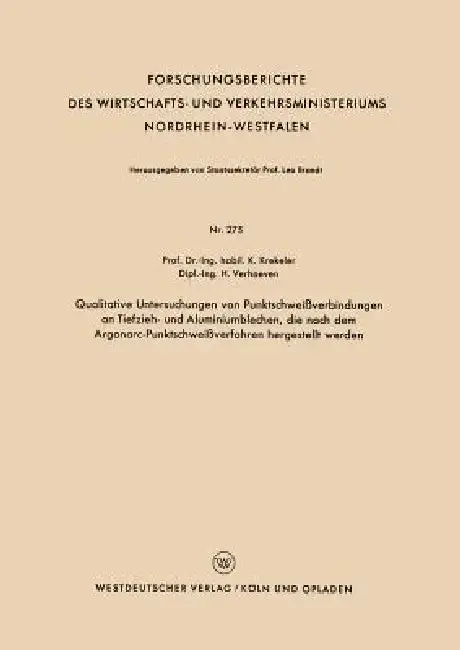 Cover of Qualitative Untersuchungen Von Punktschweißverbindungen an Tiefzieh- Und Aluminiumblechen, Die Nach Dem Argonarc-Punktschweißverfahren Hergestellt Wer