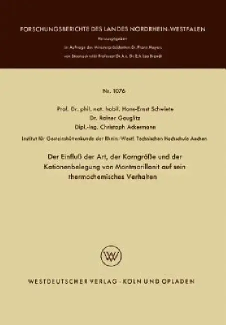 Cover of Der Einfluß Der Art, Der Korngröße Und Der Kationenbelegung Von Montmorillonit Auf Sein Thermochemisches Verhalten