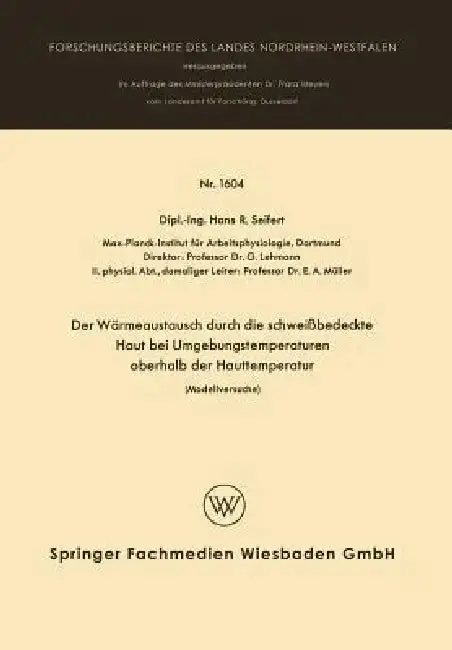 Cover of Der Wärmeaustausch Durch Die Schweißbedeckte Haut Bei Umgebungstemperaturen Oberhalb Der Hauttemperatur