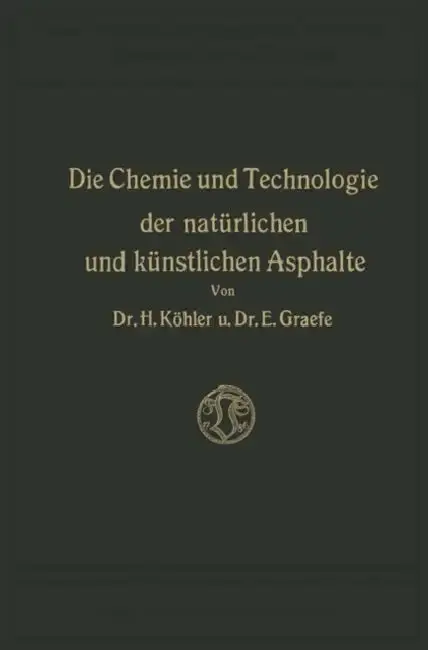 Cover of Die Chemie Und Technologie Der Natürlichen Und Künstlichen Asphalte