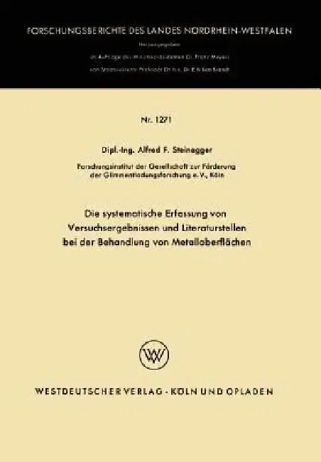 Cover of Die Systematische Erfassung Von Versuchsergebnissen Und Literaturstellen Bei Der Behandlung Von Metalloberflächen