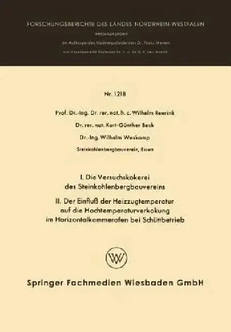 Cover of I. Die Versuchskokerei Des Steinkohlenbergbauvereins II. Der Einfluß Der Heizzugtemperatur Auf Die Hochtemperaturverkokung Im Horizontalkammerofen Bei