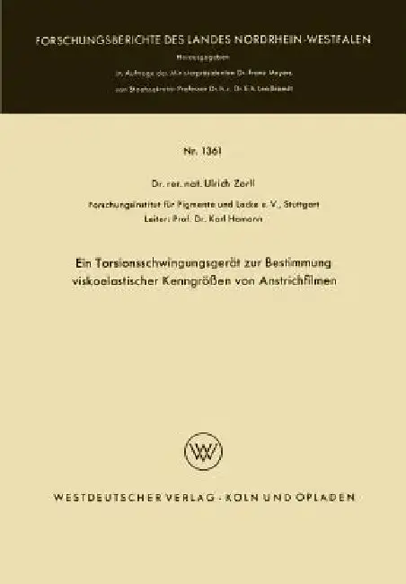 Cover of Ein Torsionsschwingungsgerät Zur Bestimmung Viskoelastischer Kenngrößen Von Anstrichfilmen