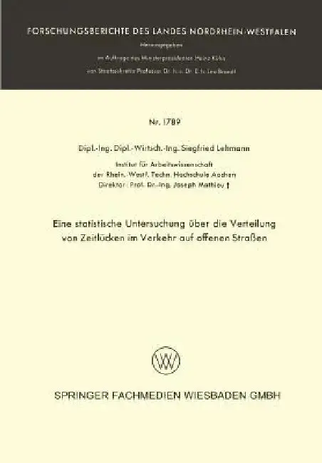 Cover of Eine Statistische Untersuchung Über Die Verteilung Von Zeitlücken Im Verkehr Auf Offenen Straßen