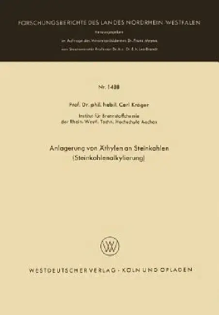 Cover of Anlagerung Von Äthylen an Steinkohlen (Steinkohlenalkylierung)