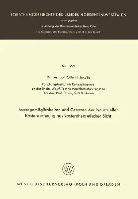 Cover of Aussagemöglichkeiten Und Grenzen Der Industriellen Kostenrechnung Aus Kostentheoretischer Sicht