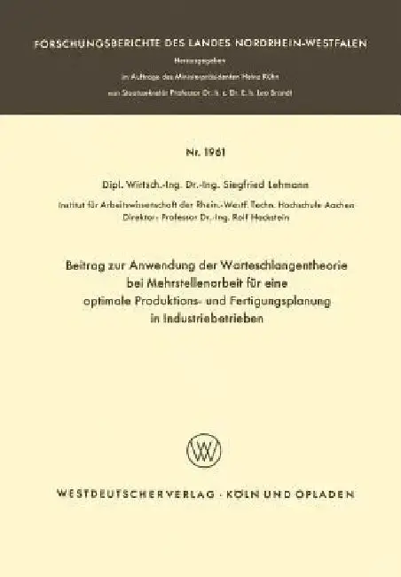 Cover of Beitrag Zur Anwendung Der Warteschlangentheorie Bei Mehrstellenarbeit Für Eine Optimale Produktions- Und Fertigungsplanung in Industriebetrieben