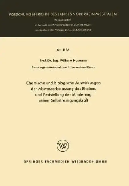 Cover of Chemische Und Biologische Auswirkungen Der Abwasserbelastung Des Rheines Und Feststellung Der Minderung Seiner Selbstreinigungskraft