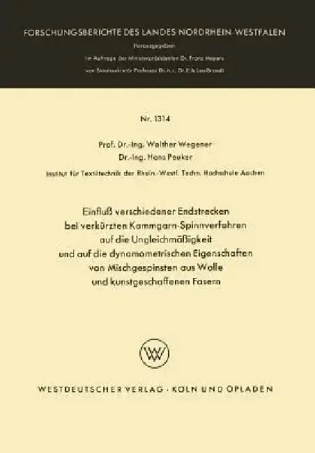 Cover of Einfluß Verschiedener Endstrecken Bei Verkürzten Kammgarn-Spinnverfahren Auf Die Ungleichmäßigkeit Und Auf Die Dynamometrischen Eigenschaften Von Misc