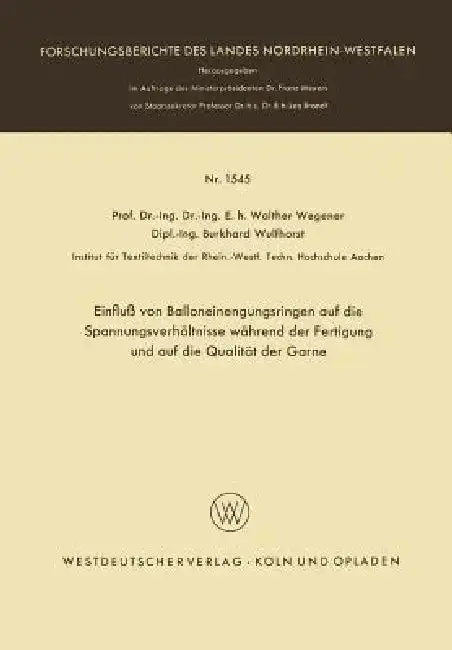 Cover of Einfluß Von Balloneinengungsringen Auf Die Spannungsverhältnisse Während Der Fertigung Und Auf Die Qualität Der Garne