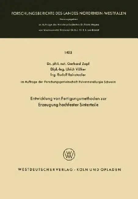 Cover of Entwicklung Von Fertigungsmethoden Zur Erzeugung Hochfester Sinterteile